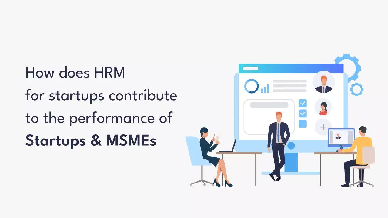 HRM contribution to the performance of startups and MSMEs